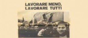 lavorare meno lavorare tutti