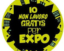 #Io non lavoro gratis per EXPO: esposto all’Ispettorato del Lavoro di Milano