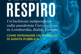 “Senza respiro”, libro di Vittorio Agnoletto, inchiesta indipendente sul coronavirus