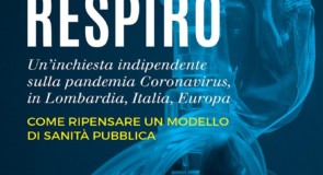 “Senza respiro”, libro di Vittorio Agnoletto, inchiesta indipendente sul coronavirus