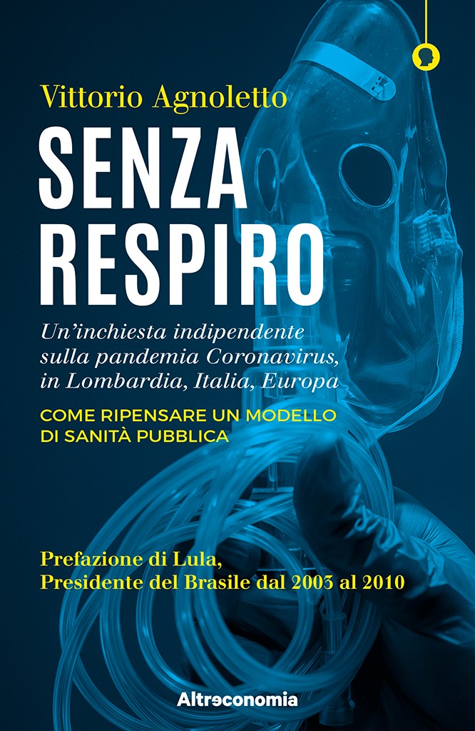 Senza Respiro Libro Di Vittorio Agnoletto Inchiesta Indipendente Sul Coronavirus Sial Cobas