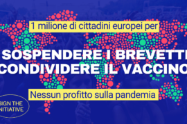 Raccogliamo 1 milione di firme per cambiare la posizione della Commissione europea e rendere accessibili a tutti i vaccini e le cure essenziali per il Covid-19!