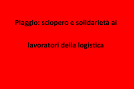 Piaggio: sciopero e solidarietà ai lavoratori della logistica.