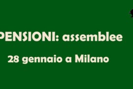 Pensioni: assemblee. Si comincia a Milano il 28 gennaio.