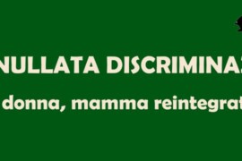 Vince in Cassazione la lavoratrice discriminata perché donna e mamma.