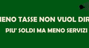 ABBASSARE LE TASSE VUOL DIRE TAGLIARE ANCORA I SERVIZI PUBBLICI