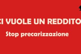 Ci vuole un reddito e stop precarizzazione