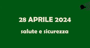 28 aprile 2024: salute e sicurezza