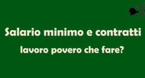 CONTRATTI, SALARIO POVERO e SALARIO MINIMO