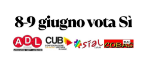 Referendum 8-9 giugno: votiamo sì, ma non rinunciamo a lottare