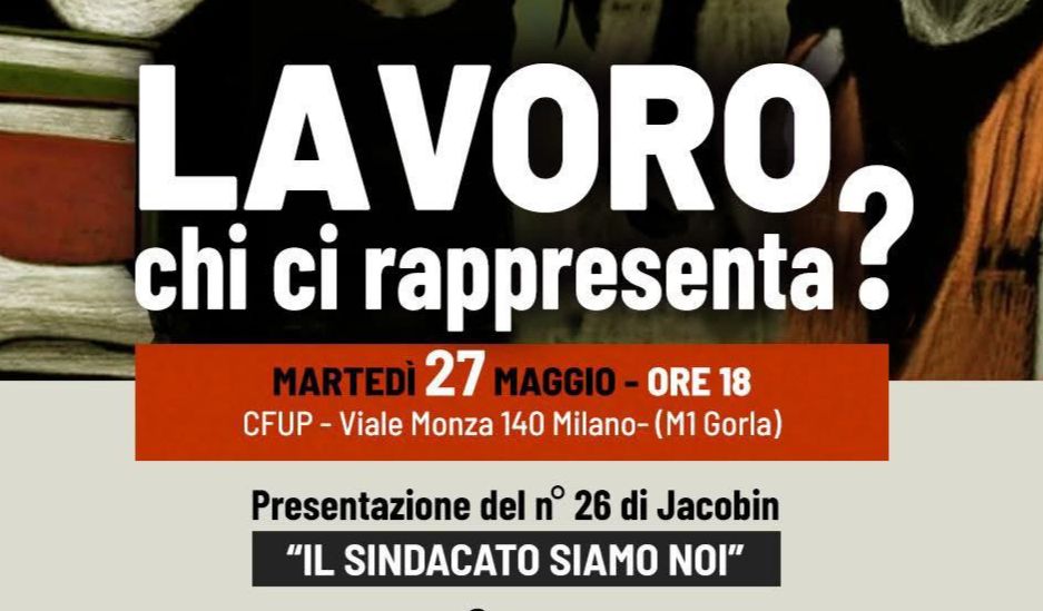 Lavoro, chi ci rappresenta? Appuntamento il 27 maggio a Milano