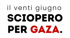 Sciopero per Gaza, venerdì 20/06 a Milano corteo da piazza Fontana