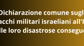 Dichiarazione comune sugli attacchi militari israeliani all’Iran e sulle loro disastrose conseguenze