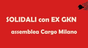 Solidarietà alla ex GKN dai lavoratori Cargo HIGH-TECH