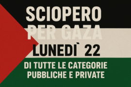 Sciopero per Gaza lunedì 22 di tutte le categorie pubbliche e private