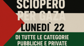 Sciopero per Gaza lunedì 22 di tutte le categorie pubbliche e private