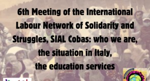 6th Meeting of the International Labour Network of Solidarity and Struggles, SIAL Cobas: who we are, the situation in Italy, the education services