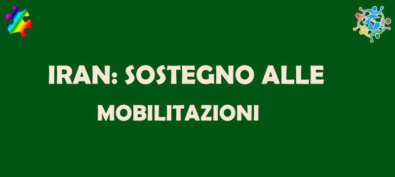 IRAN: sostegno alle mobilitazioni in corso