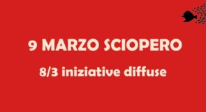 8 e 9 marzo iniziative e sciopero