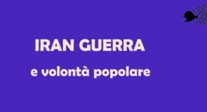 Iran: “guerra lanciata dall’alto e fuori dalla volontà popolare”