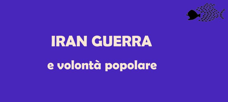 Iran: “guerra lanciata dall’alto e fuori dalla volontà popolare”