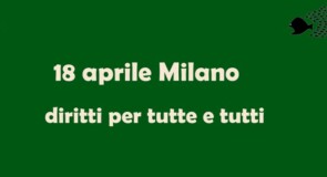 18 aprile a Milano: in piazza contro il razzismo ed ogni discriminazione.