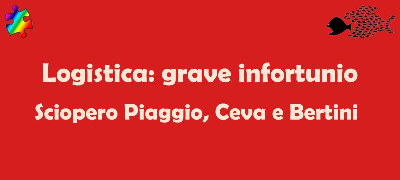 Appalti, logistica e infortunio: Sciopero