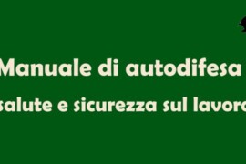 Manuale di autodifesa salute e sicurezza sul lavoro