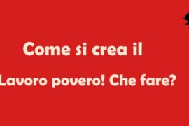 Creano il lavoro povero. Sciopero