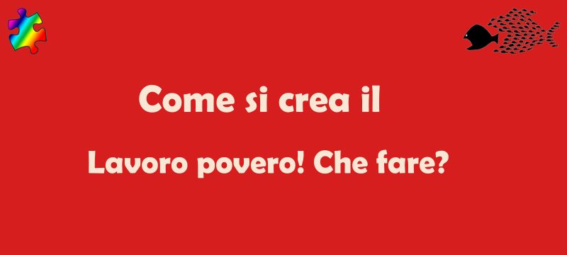 Creano il lavoro povero. Sciopero