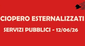 Sciopero 12 giugno: esternalizzati precari e malpagati