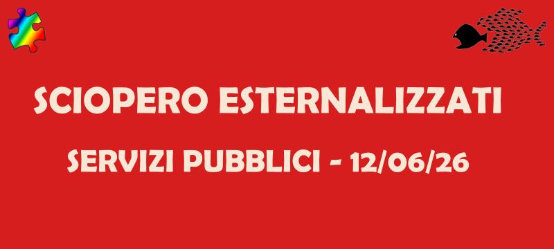 Sciopero 12 giugno: esternalizzati precari e malpagati