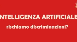 L’intelligenza artificiale veicolo di discriminazione