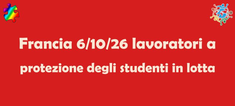 Francia 6 ottobre solidarietà agli studenti dei sindacati dei lavoratori