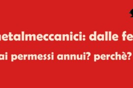 Metalmeccanici: dalle Ferie ai PAR dal 2027. Non ci siamo.