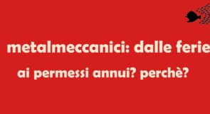 Metalmeccanici: dalle Ferie ai PAR dal 2027. Non ci siamo.
