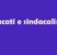 fare altri sindacati o cambiare modo di fare sindacalismo?
